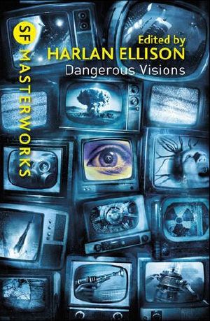 [Again, Dangerous Visions 02] • Dangerous Visions